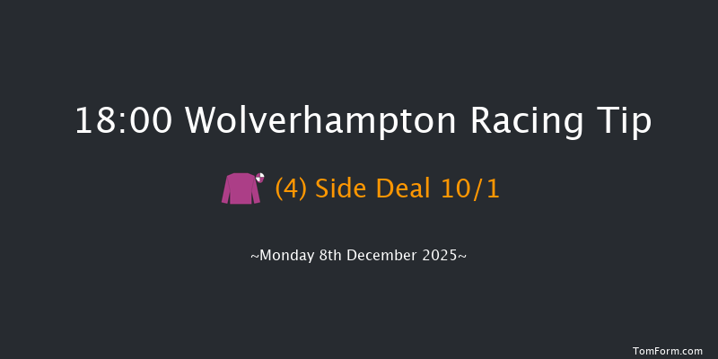 Wolverhampton 18-00 (Class 4) 6f Sat 6th Dec 2025