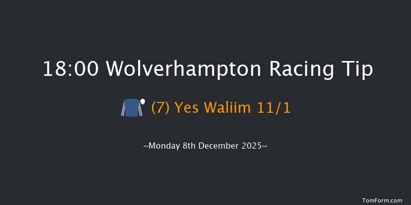 Wolverhampton 18-00 (Class 4) 6f Sat 6th Dec 2025