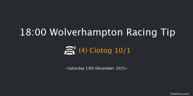 Wolverhampton 18-00 (Class 6) 9f Mon 8th Dec 2025