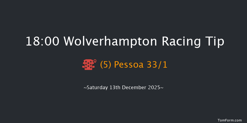 Wolverhampton 18-00 (Class 6) 9f Mon 8th Dec 2025