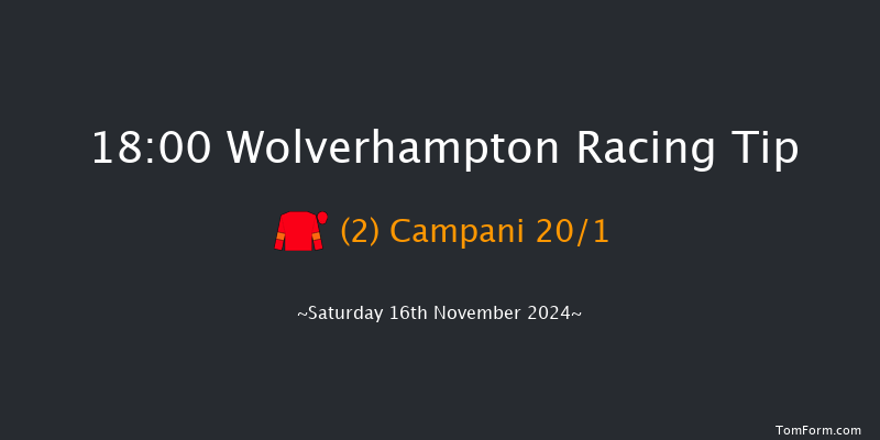 Wolverhampton  18:00 Maiden (Class 4) 9f Fri 15th Nov 2024