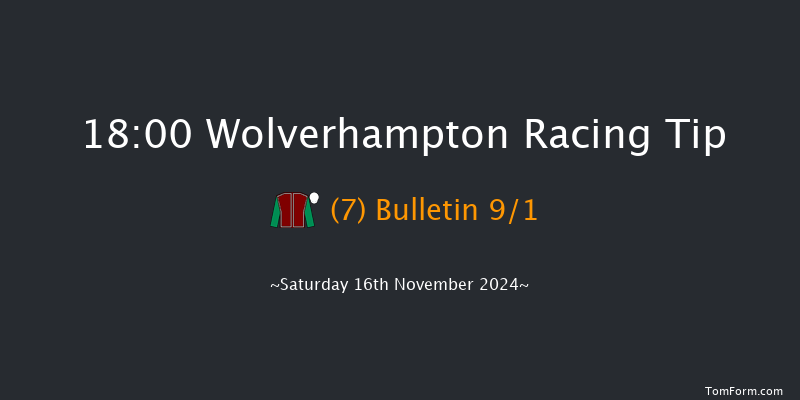 Wolverhampton  18:00 Maiden (Class 4) 9f Fri 15th Nov 2024