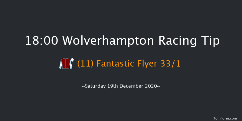 Betway Handicap Wolverhampton 18:00 Handicap (Class 4) 6f Fri 18th Dec 2020