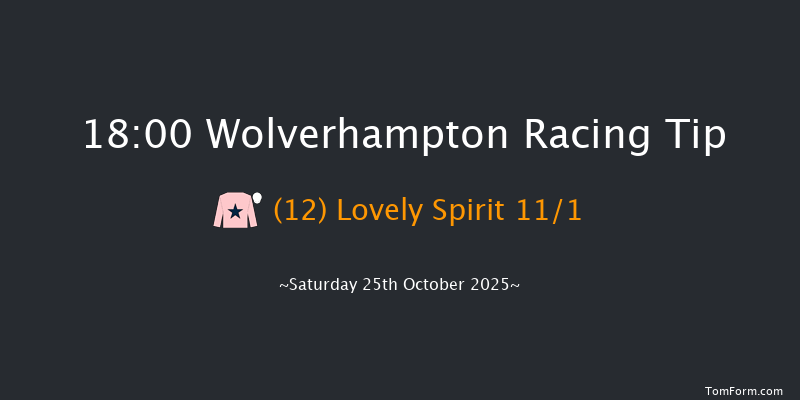 Wolverhampton 18-00 (Class 5) 7f Mon 20th Oct 2025