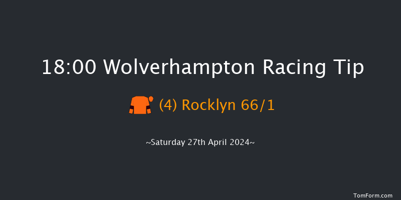 Wolverhampton  18:00 Handicap (Class 6) 7f Tue 23rd Apr 2024