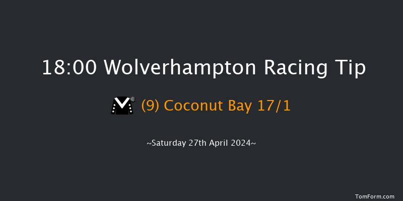 Wolverhampton  18:00 Handicap (Class 6) 7f Tue 23rd Apr 2024