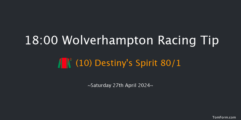 Wolverhampton  18:00 Handicap (Class 6) 7f Tue 23rd Apr 2024