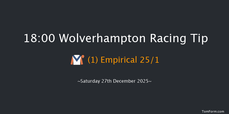 Wolverhampton 18-00 (Class 4) 8f Fri 26th Dec 2025