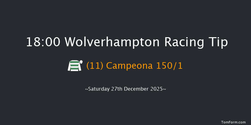 Wolverhampton 18-00 (Class 4) 8f Fri 26th Dec 2025