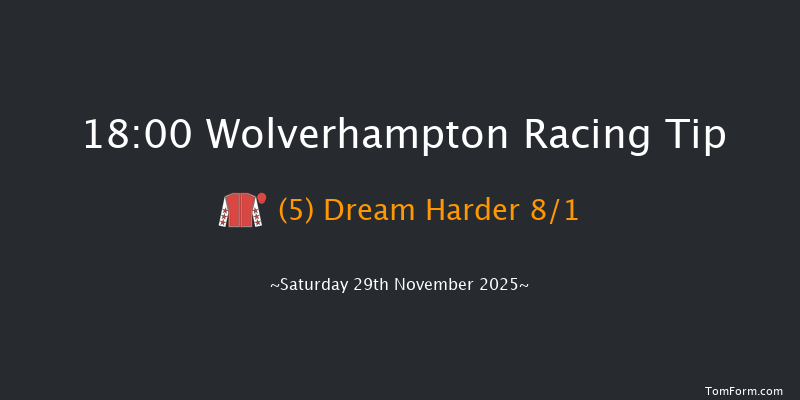 Wolverhampton 18-00 (Class 3) 13f Tue 25th Nov 2025