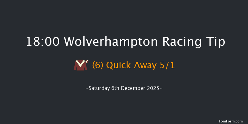 Wolverhampton 18-00 (Class 6) 8f Mon 1st Dec 2025