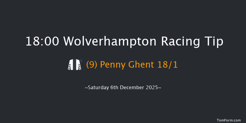 Wolverhampton 18-00 (Class 6) 8f Mon 1st Dec 2025