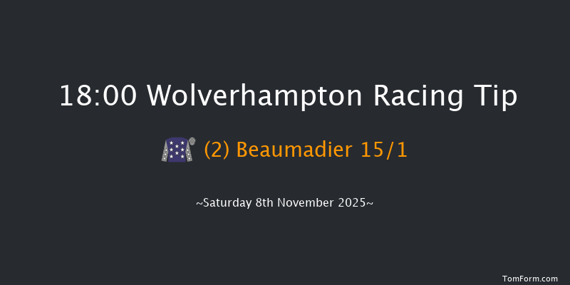 Wolverhampton 18-00 (Class 6) 5f Tue 4th Nov 2025