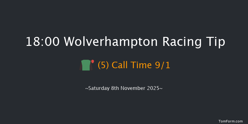 Wolverhampton 18-00 (Class 6) 5f Tue 4th Nov 2025