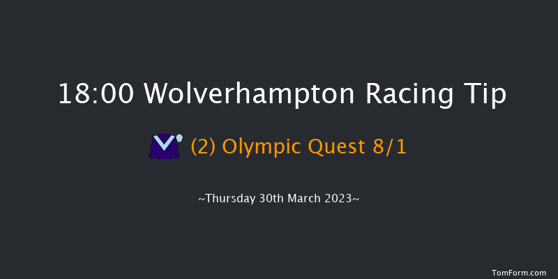 Wolverhampton 18:00 Handicap (Class 6) 7f Tue 28th Mar 2023