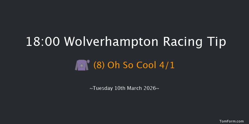 Wolverhampton 18-00 (Class 6) 12f Mon 9th Mar 2026