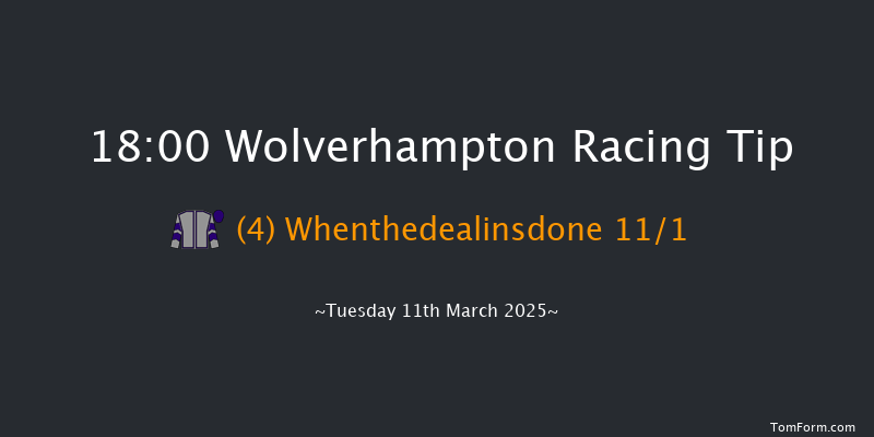 Wolverhampton  18:00 Handicap (Class 5) 6f Sat 8th Mar 2025