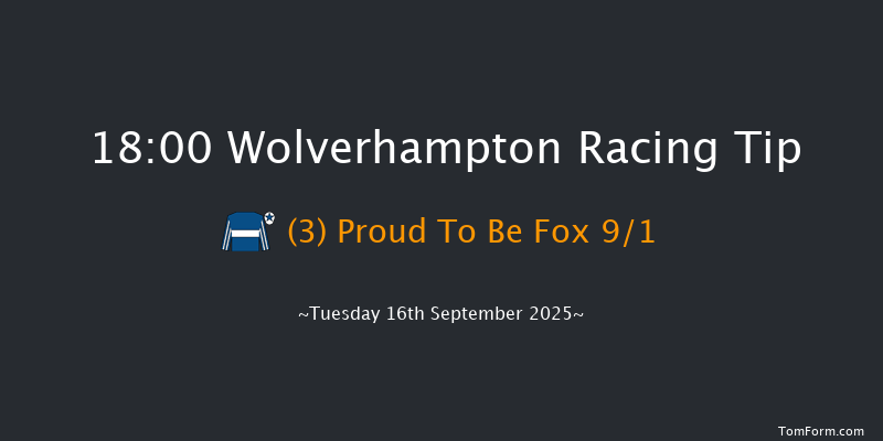 Wolverhampton 18-00 (Class 5) 6f Sat 6th Sep 2025