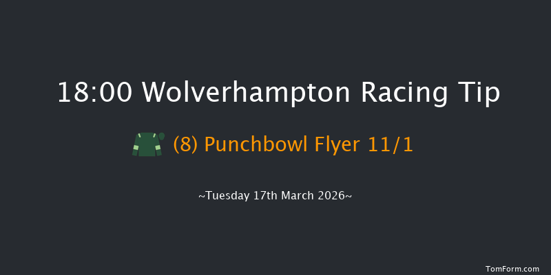 Wolverhampton 18-00 (Class 6) 7f Mon 16th Mar 2026