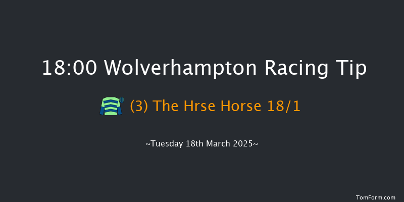 Wolverhampton  18:00 Stakes (Class 5) 7f Mon 17th Mar 2025