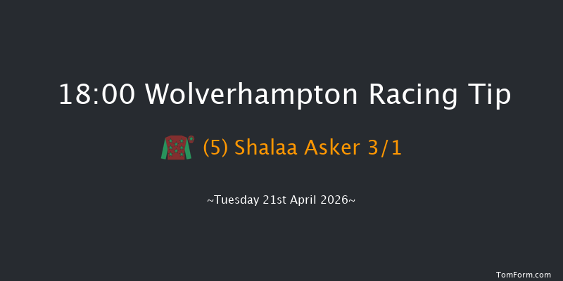 Wolverhampton 18-00 (Class 5) 5f Fri 17th Apr 2026