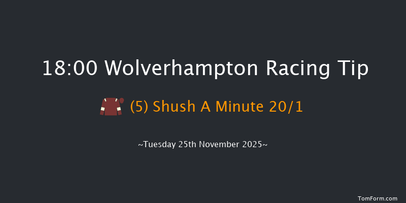 Wolverhampton 18-00 (Class 6) 7f Mon 24th Nov 2025