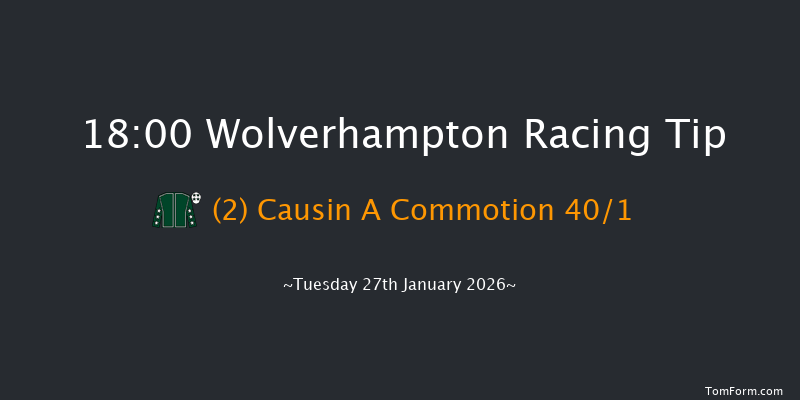 Wolverhampton 18-00 (Class 6) 5f Mon 26th Jan 2026