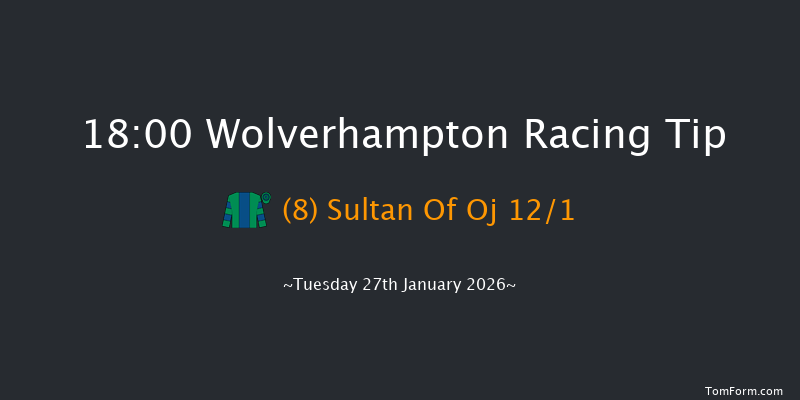 Wolverhampton 18-00 (Class 6) 5f Mon 26th Jan 2026