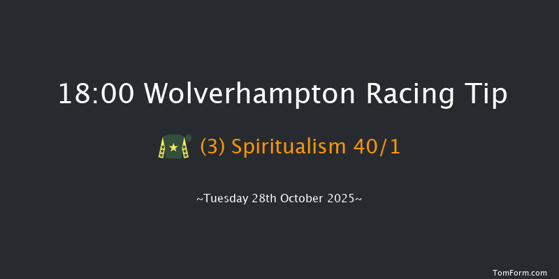 Wolverhampton 18-00 (Class 5) 6f Mon 27th Oct 2025