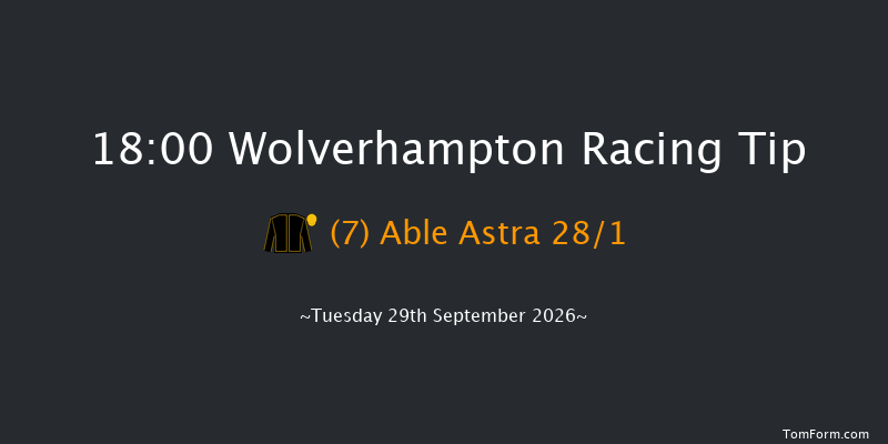 Wolverhampton 18-00 (Class 6) 7f Mon 28th Sep 2026