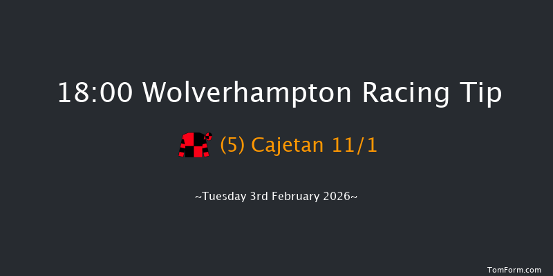 Wolverhampton 18-00 (Class 4) 6f Mon 2nd Feb 2026
