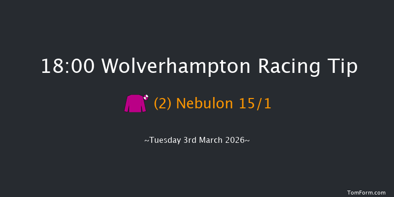 Wolverhampton 18-00 (Class 4) 6f Mon 2nd Mar 2026