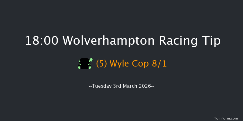 Wolverhampton 18-00 (Class 4) 6f Mon 2nd Mar 2026