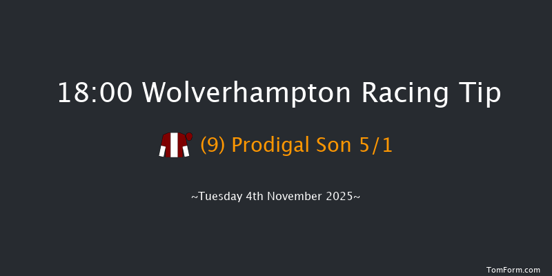 Wolverhampton 18-00 (Class 5) 8f Mon 3rd Nov 2025