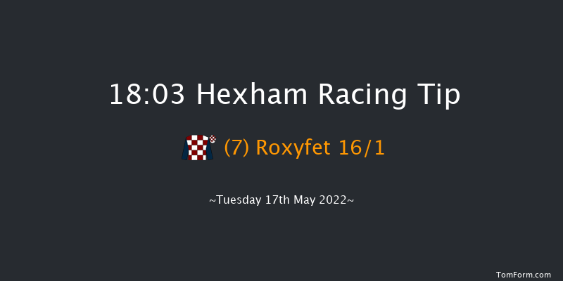 Hexham 18:03 Handicap Chase (Class 5) 16f Sat 7th May 2022