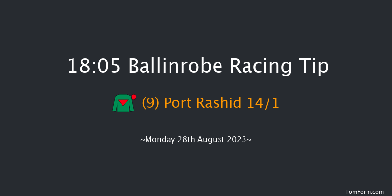 Ballinrobe 18:05 Handicap Hurdle 22f Mon 14th Aug 2023