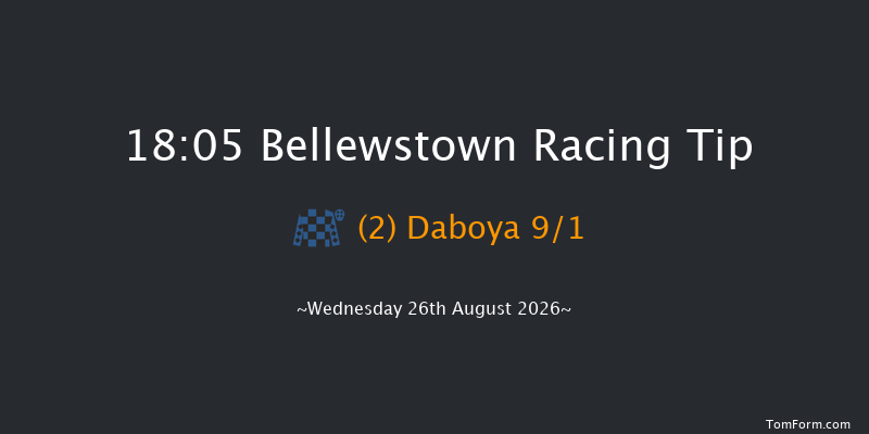 Bellewstown 18-05 17f Tue 25th Aug 2026