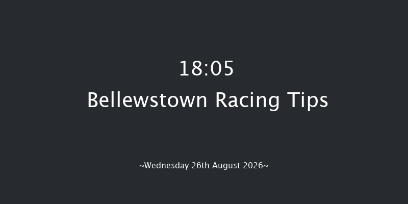 Bellewstown 18-05 17f Tue 25th Aug 2026