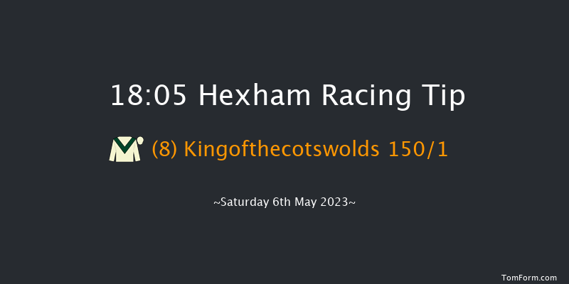 Hexham 18:05 Selling Hurdle (Class 4) 16f Mon 24th Apr 2023