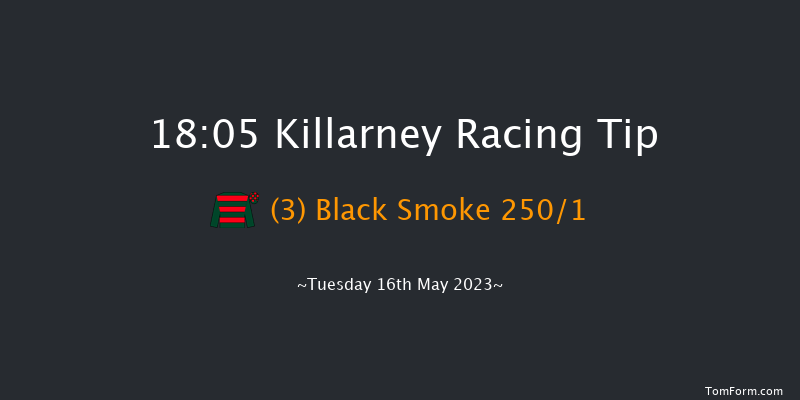Killarney 18:05 Maiden 8f Mon 15th May 2023