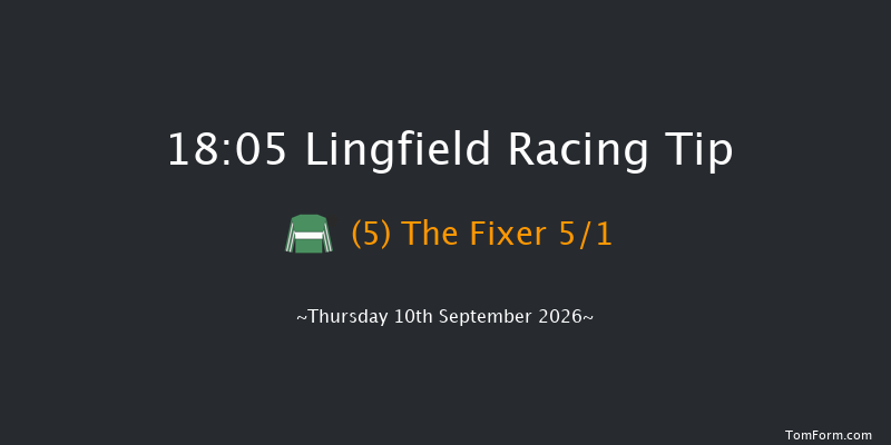 Lingfield 18-05 (Class 6) 5f Thu 3rd Sep 2026
