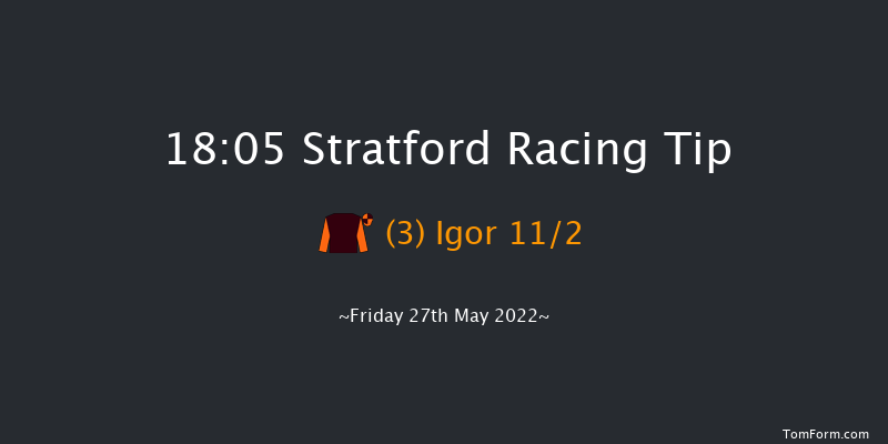 Stratford 18:05 Hunter Chase (Class 3) 23f Sat 21st May 2022