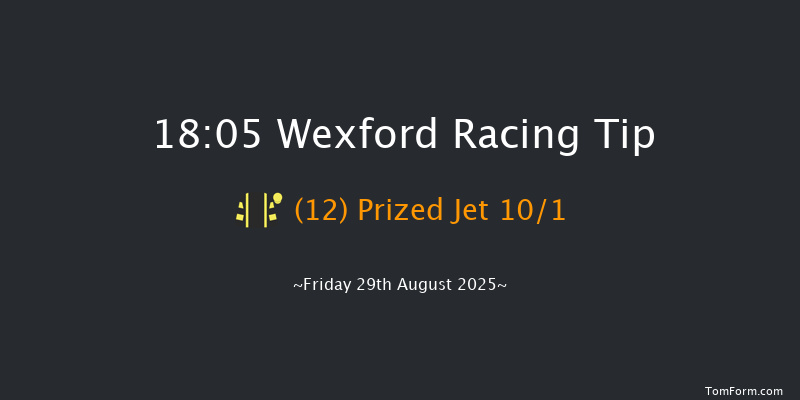 Wexford 18-05 24f Fri 8th Aug 2025