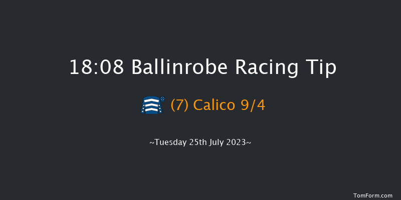 Ballinrobe 18:08 Maiden Hurdle 17f Mon 24th Jul 2023