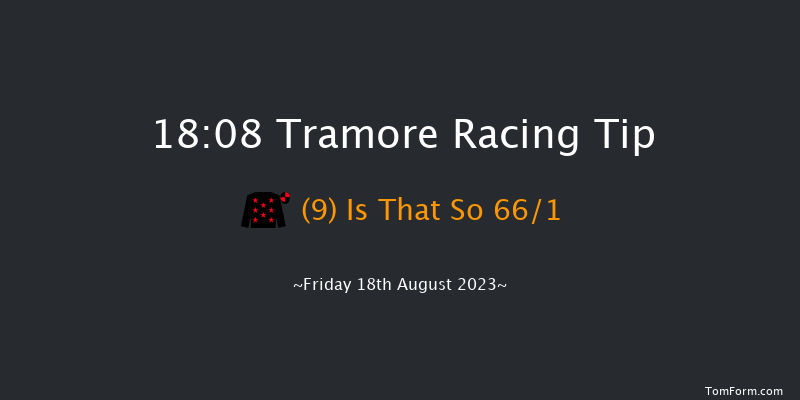 Tramore 18:08 Handicap Hurdle 16f Thu 17th Aug 2023