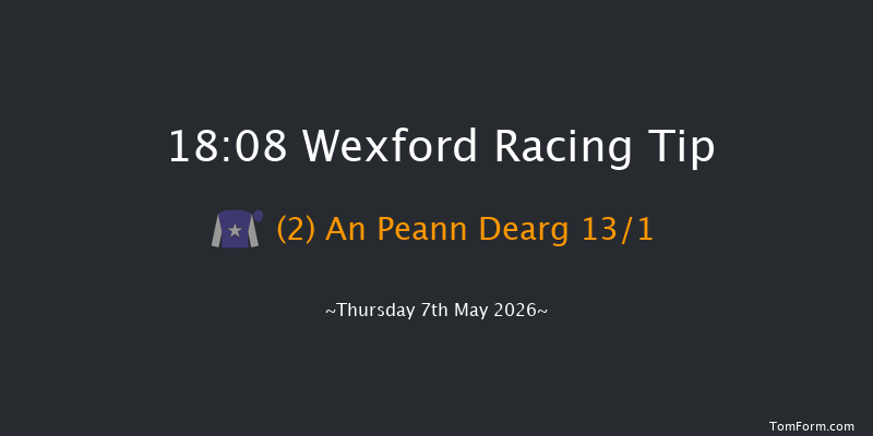 Wexford 18-08 16f Fri 10th Apr 2026