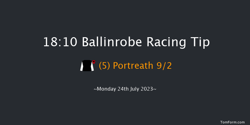 Ballinrobe 18:10 Handicap 9f Mon 26th Jun 2023
