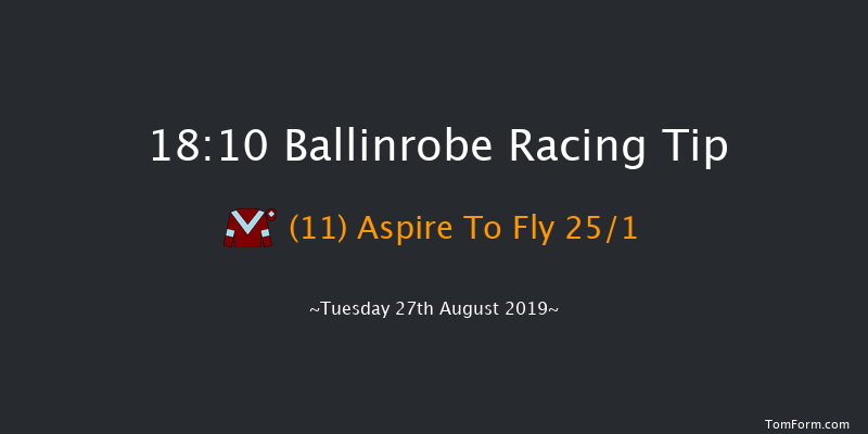 Ballinrobe 18:10 Handicap Hurdle 18f Mon 12th Aug 2019