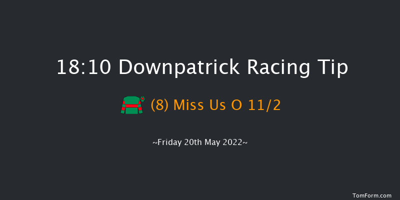 Downpatrick 18:10 Handicap Hurdle 22f Fri 6th May 2022