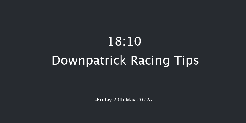 Downpatrick 18:10 Handicap Hurdle 22f Fri 6th May 2022